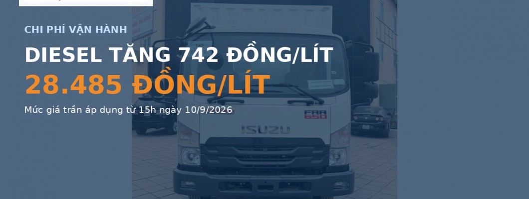 Giá Dầu Diesel Tăng 742 Đồng/Lít Từ 10/9/2026: Chủ Xe Tải Nên Làm Gì Để Bớt Giá Dầu Diesel Tăng 742 Đồng/Lít Từ 10/9/2026: Chủ Xe Tải Nên Làm Gì Để Bớt