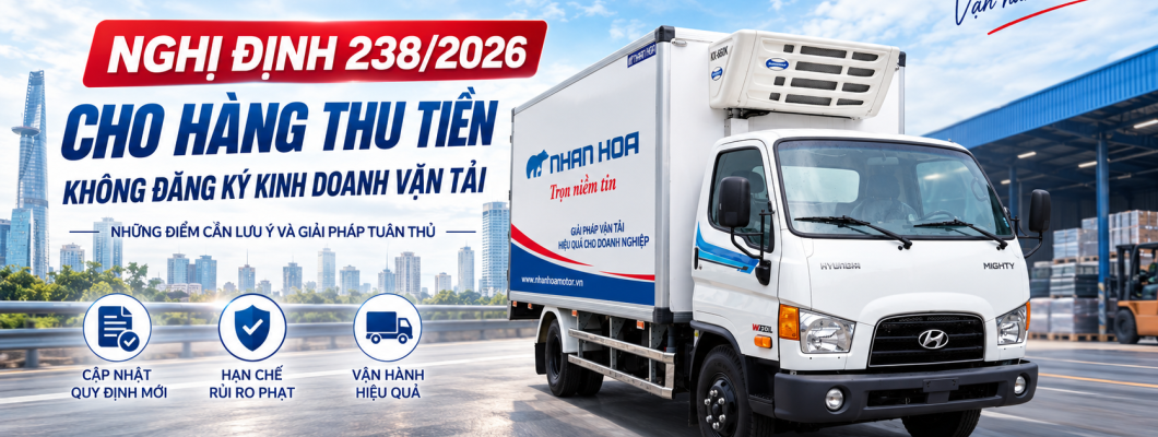 Nghị định 238/2026/NĐ-CP: Chở hàng thu tiền mà không đăng ký kinh doanh vận tải, phạt tới 52 triệu đồng! Nghị định 238/2026/NĐ-CP: Chở hàng thu tiền mà không đăng ký kinh doanh vận tải, phạt tới 52 triệu đồng!
