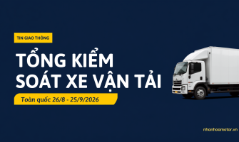 CSGT tổng kiểm soát xe kinh doanh vận tải toàn quốc đến 25/9/2026: Chủ xe tải cần chuẩn bị gì? CSGT tổng kiểm soát xe kinh doanh vận tải toàn quốc đến 25/9/2026: Chủ xe tải cần chuẩn bị gì?